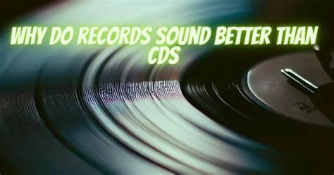 are records higher quality than cds